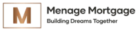 Menage Mortgage Inc. logo featuring a copper "M" inside a square outline with the tagline "Building Dreams Together"